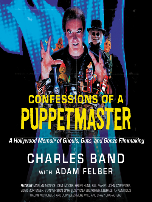 Title details for Confessions of a Puppetmaster by Charles Band - Available
